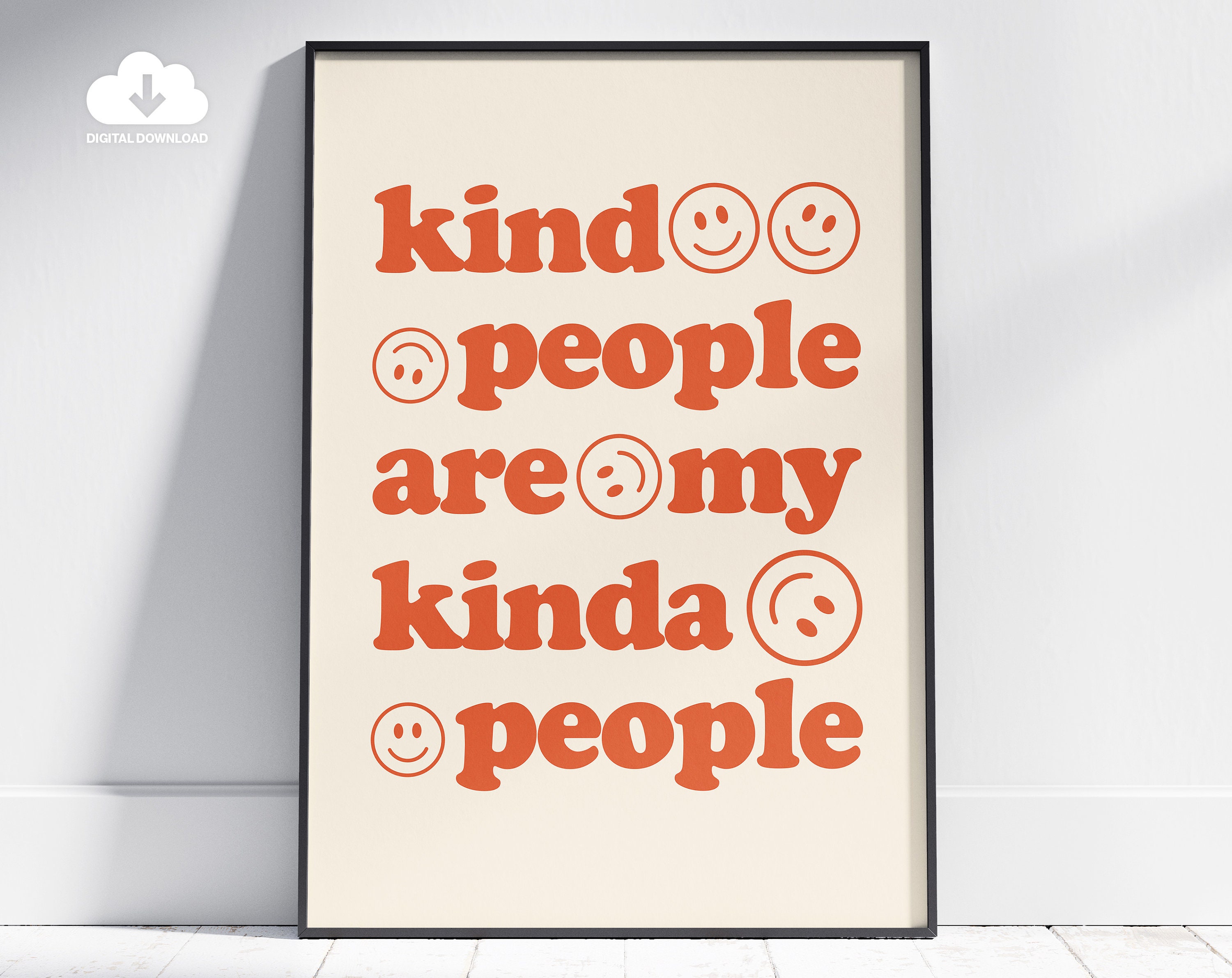 Kind People Are My Kinda People Kind People Are My Kinda People