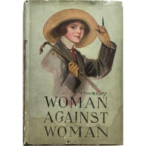May include: A book cover with a woman wearing a straw hat and a jacket. The book title is "WOMAN AGAINST WOMAN" and the author's name is "Pearl  Christy" in cursive.