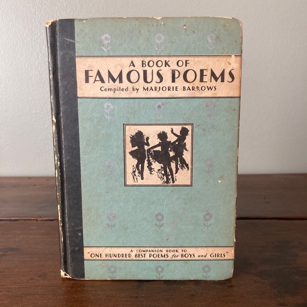 1931 “A Book of Famous Poems - For Older Boys and Girls” Hardcover Book / Vintage Antique Marjorie Barrows Janet Laura Scott Whitman