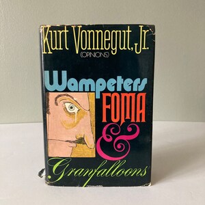 1974 “Wampeters, Foma & Granfalloons” Hardcover Book / Vintage Kurt Vonnegut, Jr. Opinions  1st Edition