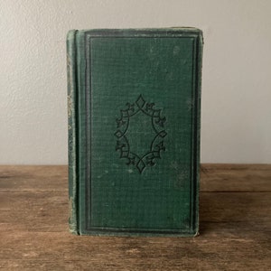 1872 “Wishing and Choosing or, What is the Difference.” Hardcover Book / Antique Victorian Fiction Mrs. Carey Brock