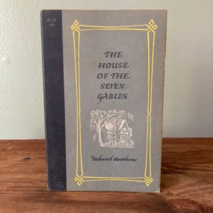 1957 “The House of the Seven Gables” Paperback Book / Vintage Classic Literature Nathaniel Hawthorne Romance