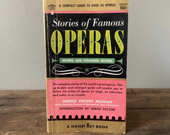 1955 “Stories of Famous Operas” Paperback Book / Vintage First Signet Printing Harold Vincent Milligan Metropolitan Opera House
