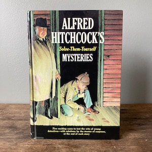 1963 “Alfred Hitchcock’s Solve-Them-Yourself Mysteries” Hardcover Book / Vintage Children’s Terror Mystery