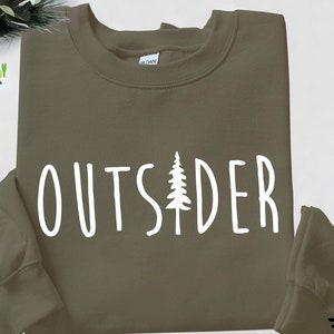 Outsider Sweatshirt, Outsider Life, Mountain Sweatshirt, Nature Shirt, Outdoor Enthusiast Sweatshirt, Hiking Shirt, Trendy Outsider Tee