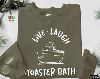 Toaster Bath Sweatshirt: Dark Humor Sarcastic Outfit