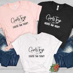Girls Trip T-Shirt: Cheaper Than Therapy, Girls Weekend Shirt