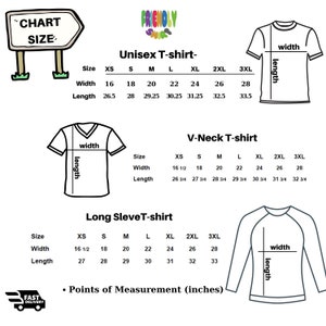 May include: Chart showing size measurements in inches for unisex, V-neck, and long-sleeve t-shirts. The chart includes measurements for width and length in inches for sizes XS, S, M, L, XL, 2XL, and 3XL.