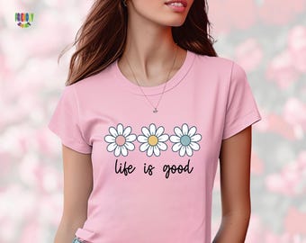 Camisetas "La vida es buena", Camiseta de flores silvestres para mujer, Camiseta de verano, Camiseta inspiradora, Camisetas con flores, Camisetas con vibras positivas, Camiseta motivacional