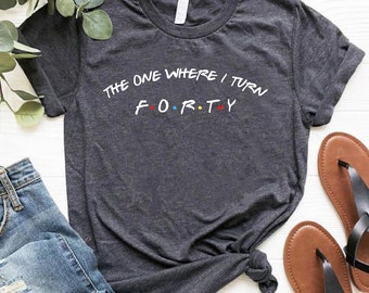 Personalized Birthday T-Shirt: "The One Where [Name] Turns [Age]"