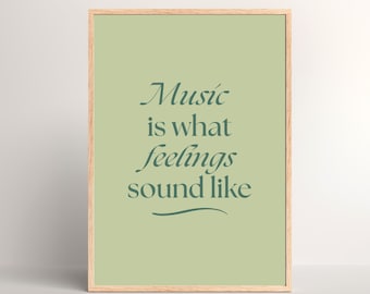 Inspirational Music Quote Wall Art, Music Room Decor, Music Classroom Poster, Music Teacher Gift, Music Is What Feelings Sound Like