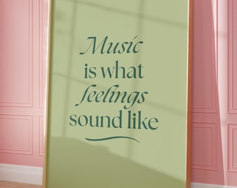 Inspirational Music Quote Wall Art, Music Room Decor, Music Classroom Poster, Music Teacher Gift, Music Is What Feelings Sound Like