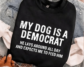 My Dog Is A Democrat PNG, Funny Political Joke Sublimation Design, Conservative Dog Owner Gift, Digital Download