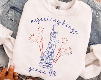 Rejecting Kings Since 1776 PNG, 4th of July Shirt Design, Patriotic USA Graphic, Independence Day Sublimation, Liberty png