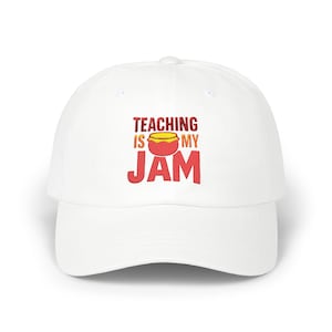 Teaching is My Jam Funny Teacher Hat, Back to School Teacher Gift, Cute Teacher Accessory, Educator Appreciation, Teacher Life Hat