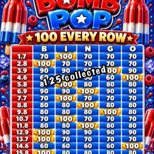 May include: A digital bingo game graphic titled BOMB POP with the text 100 EVERY ROW and 125 collected. The board features a grid with red, white, and blue colour schemes, decorated with red, white, and blue popsicle illustrations and berries.