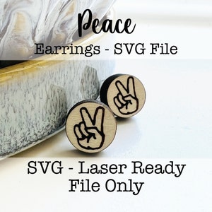 Peace Earrings - SVG File, Glowforge, Laser Ready File