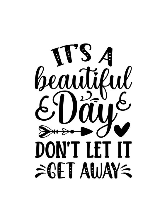 It's A Beautiful Day SVG - Etsy