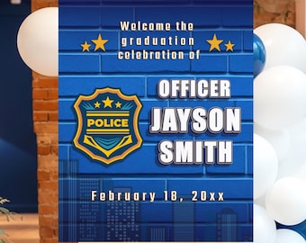 Police Graduation Party Digital Welcome Sign - Made to Order - Instant Download - Printable - Personalized