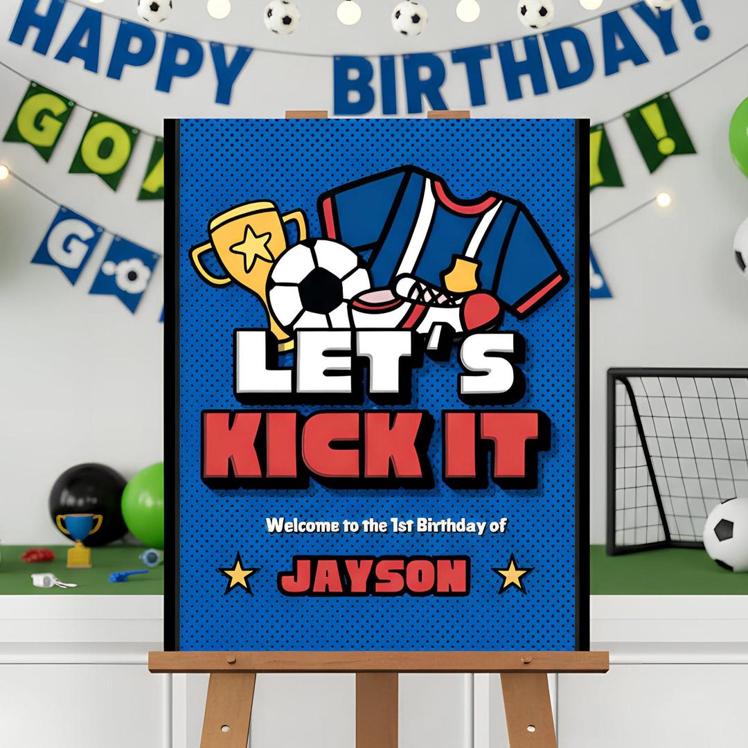 Welcome Kick Let's Kick It - Soccer Football Boy Birthday Digital Editable Welcome ...