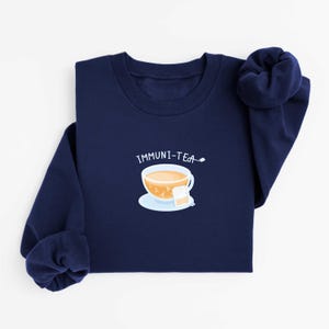 ImmuniTEA Sweatshirt | Cute Immunology Sweatshirt for Immunologist and Tea Lovers | Science Gift