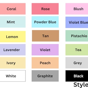 May include: A color chart with 16 different color swatches. The colors are labeled with names like Coral, Rose, Blush, Mint, Powder Blue, Violet Blue, Lemon, Tan, Pistachio, Lavender, Violet, Tea, Ivory, Peach, Grey, White, Graphite, and Black. The chart is labeled "Style 1".
