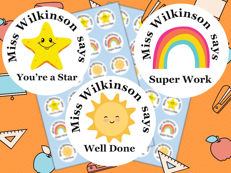 May include: A set of colorful teacher reward stickers with different designs. The stickers feature a yellow star, a rainbow, and a yellow sun with the text "Miss Wilkinson says" and a phrase below each image. The phrases are "You're a Star", "Super Work", and "Well Done".