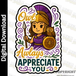 Athena Owl Always Appreciate You | Funny Fun Pun PNG, Sticker Clipart, Printable Die-Cut, Digital Download, Cricut Silhouette