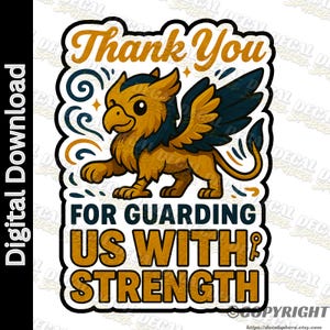 Griffin Thank You For Guarding Us With Strength | Funny Fun Pun PNG, Sticker Clipart, Printable Die-Cut, Digital Download, Cricut Silhouette