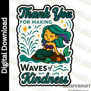 Mermaid Thank You For Making Waves Of Kindness | Funny Fun Pun PNG, Sticker Clipart, Printable Die-Cut, Digital Download, Cricut Silhouette