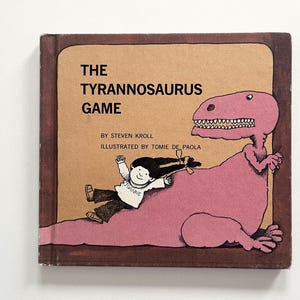 The Tyrannosaurus Game | Steven Kroll | Tomie de Paola | 1976