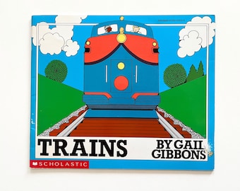 Trains | Gail Gibbons | 1987