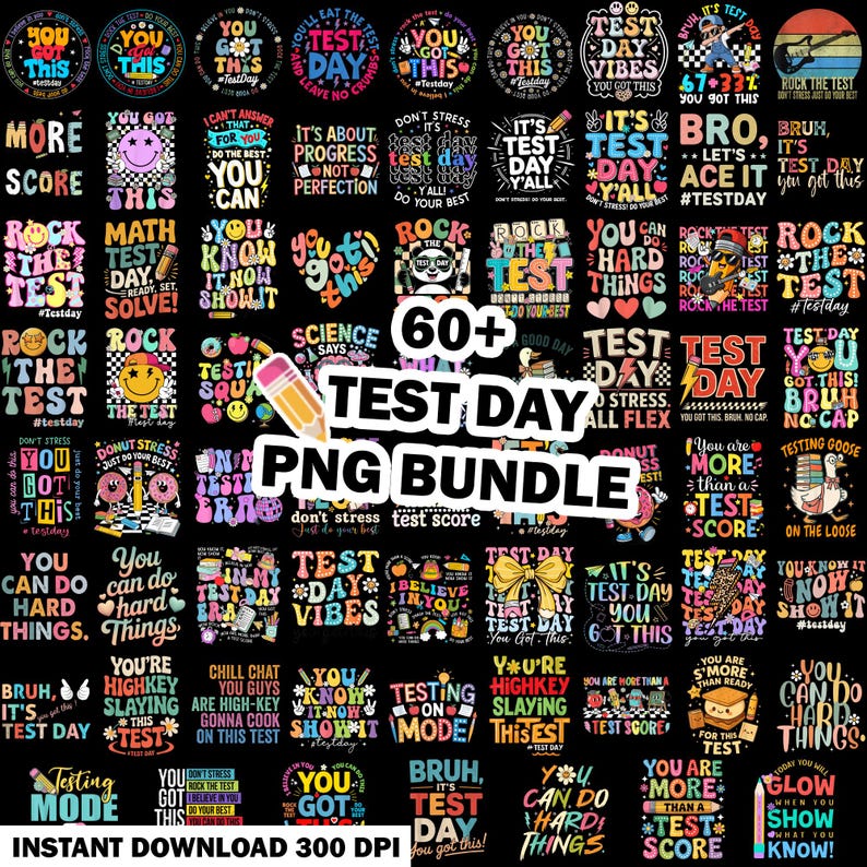 Może przedstawiać: Cyfrowy pakiet PNG z ponad 60 wzorami, zawierający kolorowy tekst i grafikę związaną z dniem testu, w tym frazy takie jak "You Got This" i "Test Day Vibes."
