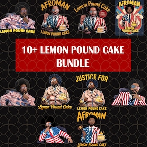 Puede incluir: Una colección de diseños gráficos con los textos "AFROMAN" y "Lemon Pound Cake". Los diseños incluyen ilustraciones de un hombre con un traje con patrones de la bandera estadounidense, sosteniendo un mazo y un pastel. También está presente el texto "10+ LEMON POUND CAKE BUNDLE".
