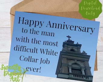 May include: A blue and white card with the text "Happy Anniversary to the man with the most difficult White Collar Job ever!" and a photo of a tall building with a cross on top.