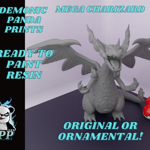 May include: A gray, unpainted resin model of Mega Charizard, a dragon Pokemon, with wings spread. The model is ready to be painted. The background includes the text "Demonic Panda Prints" and "Ready to Paint Resin".
