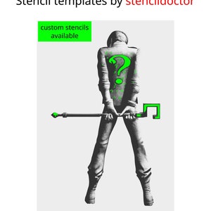May include: Black and white stencil template of The Riddler from Batman, with a green question mark on his back and a green question mark cane. The text "custom stencils available" is in a green box at the top of the image.