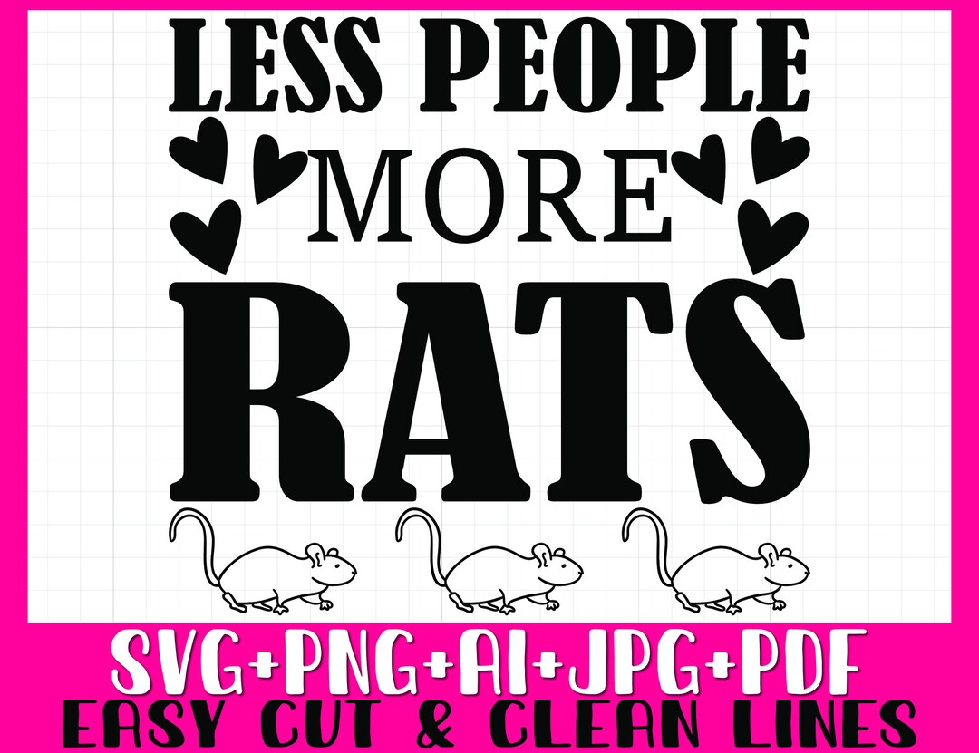 No Rats Svg File Rat SVG PNG, Rats Svg Png, Less People More Rats Svg Png, Instant ...