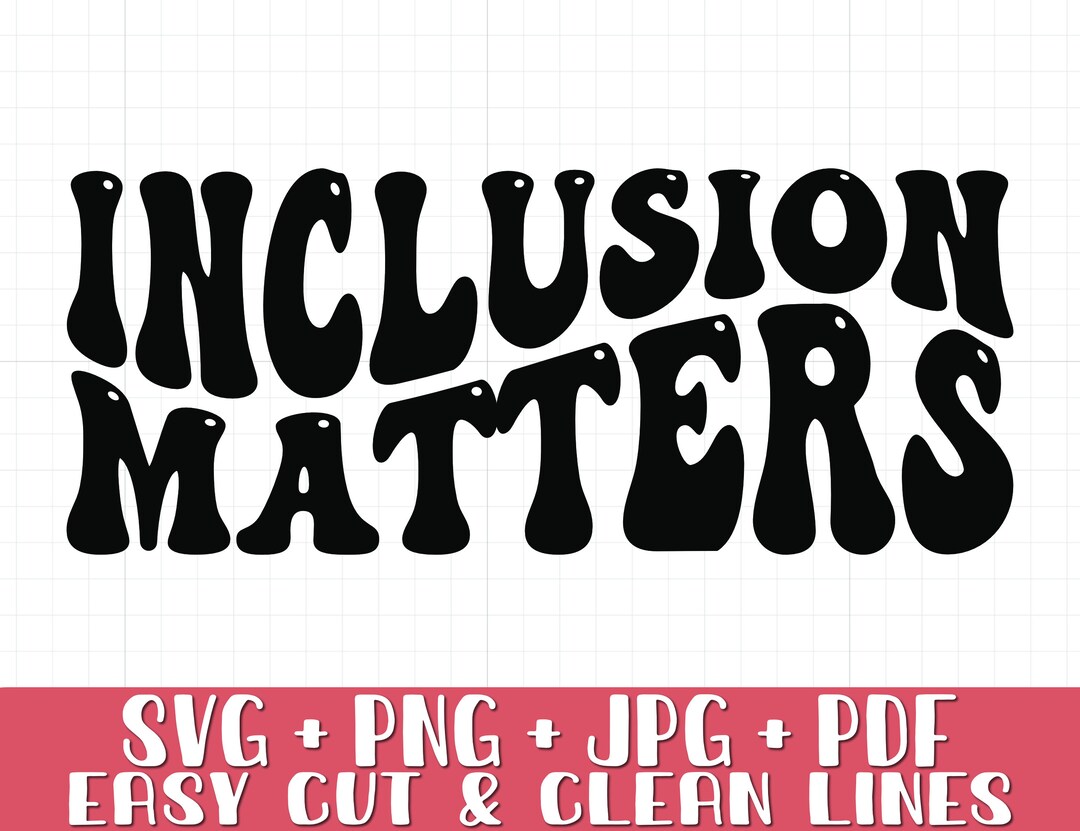 Inclusion Matters SVG PNG, Neurodiviersity Svg Png, SPED Teacher Svg ...