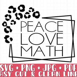 Math Svg Png, Math Teacher Svg Png, Peace Love Math Svg Png, Instant Download