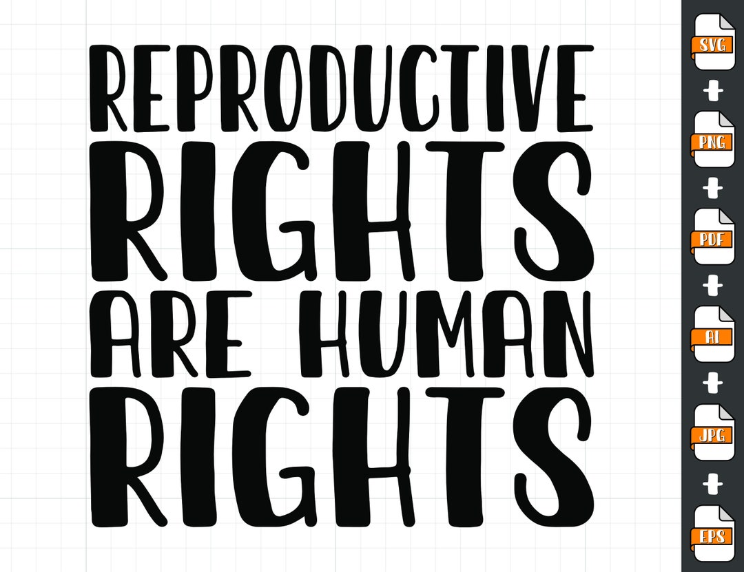 Reproductive Rights Are Human Rights SVG PNG Women's Rights SVG Instant ...
