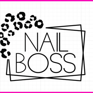Nail Boss SVG PNG, Nail Tech Svg, Nail Tech Svg Png, Instant Download