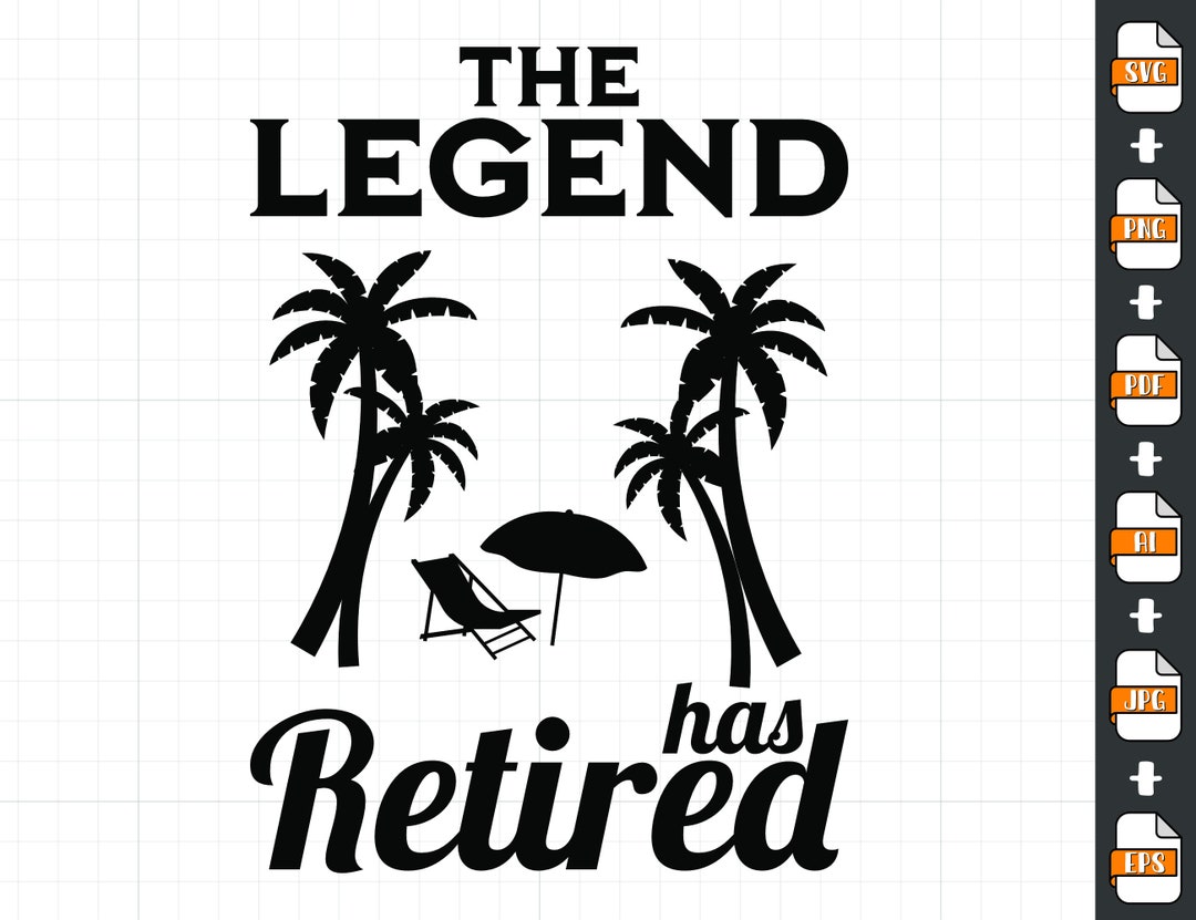 Retired SVG Retirement SVG the Legend Has Retired 2022 SVG Png Instant ...