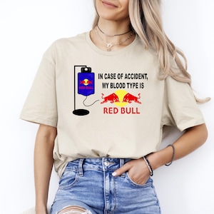 Red Bull Shirt, Red Bull Energy Drink T-Shirt, Red Bull Logo Shirt, Energy Drink Shirt, Case of Accident, My Blood Type Is Red Bull Tee image 1