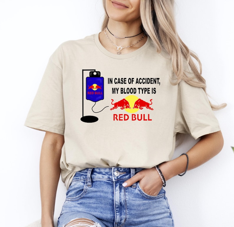 Red Bull Shirt, Red Bull Energy Drink T-Shirt, Red Bull Logo Shirt, Energy Drink Shirt, Case of Accident, My Blood Type Is Red Bull Tee image 1