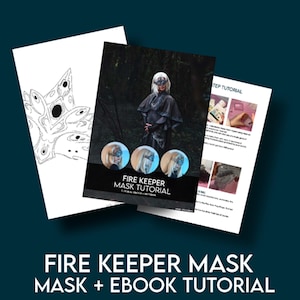 Puede incluir: Varios tutoriales impresos para una máscara de Fire Keeper. El principal muestra a una persona con la máscara en un bosque oscuro. El texto "Fire Keeper Mask Tutorial" y "Mask + Ebook Tutorial" se muestran en la portada.