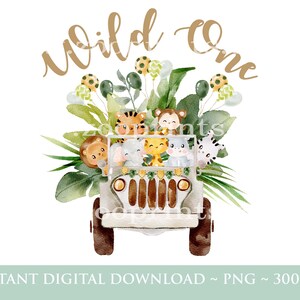 Wild One Baby Safari Tiere Auto PNG, Aquarell Tiere, T Shirt Sublimation Design, Geburtstagskarte Bild, Digitaler Download, W21