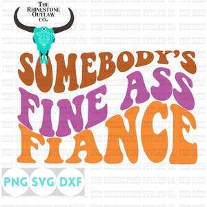 Somebody’s fine mama | somebody’s fine wife | somebody’s fine fiancé | gift for her | engagement gift |