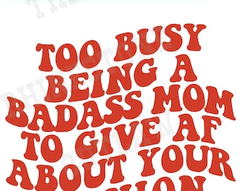 Badass Mom SVG PNG: Funny Mom Life Design (Digital Download)