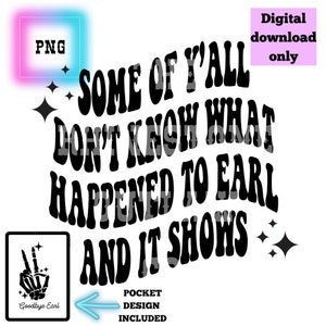 90&#39;S country png, some of yall don&#39;t know what happened to Earl and it shows sublimation design